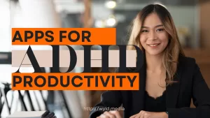Apps for ADHD productivity